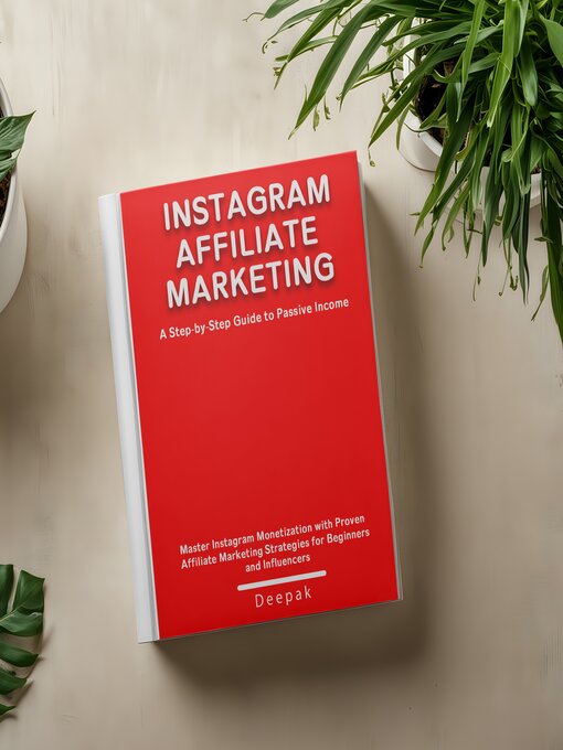 Title details for Instagram Affiliate Marketing by Deepak - Available